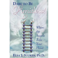 Dare to be Limitless: When the Angels take your hand: Dare to be Limitless: When the Angels take your hand - Paperback