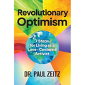 Revolutionary Optimism: 7-Steps to Living As a Love-Centered Activist - Paperback
