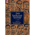 Dalit Intellectuals: Ideas, Struggles and the Vision - Hardcover