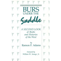 Burs Under the Saddle: A Second Look at Books and Histories of the West - Paperback