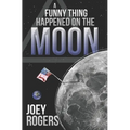 A Funny Thing Happened on the Moon - Paperback