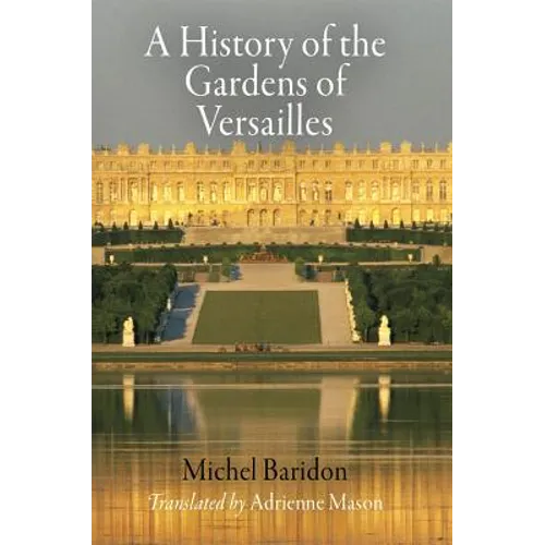 A History of the Gardens of Versailles - Paperback