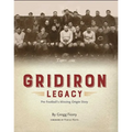Gridiron Legacy: Pro Football's Missing Origin Story - Hardcover