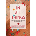 In All Things: A Nine-Week Devotional Bible Study on Unshakeable Joy - Paperback