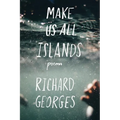 Make Us All Islands - Paperback