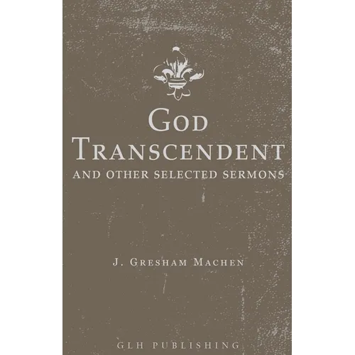 God Transcendent and Other Selected Sermons - Paperback
