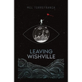 Leaving Wishville - Paperback