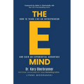 The E-Mind: How to Think Like an Entrepreneur and Gain an Exponential Advantage - Hardcover