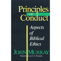 Principles of Conduct: Aspects of Biblical Ethics - Paperback