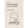 Art For Money: Up Your Freelance Game and Get Paid What You're Worth - Paperback