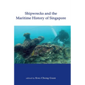 Shipwrecks and the Maritime History of Singapore - Hardcover