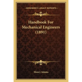 Handbook For Mechanical Engineers (1891) - Paperback