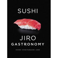 Sushi: Jiro Gastronomy: Sushi Sukiyabashi Jiro - Paperback