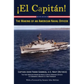El Capitan!: The Making of an American Naval Officer - Paperback