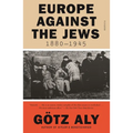 Europe Against the Jews, 1880-1945 - Paperback
