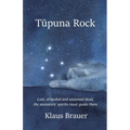 Tupuna Rock: Lost, stranded and assumed dead, the ancestors' spirits must guide them - Paperback