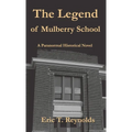 The Legend of Mulberry School - Hardcover