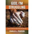 God, I'm Struggling: Lessons to be learned from Biblical figures when facing crises - Paperback