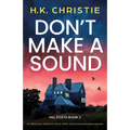 Don't Make a Sound: An absolutely addictive crime thriller with pulse-pounding suspense - Paperback
