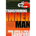 Transforming the Inner Man: God's Powerful Principles for Inner Healing and Lasting Life Change - Paperback