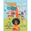 I Think I Can I Know I Can: English and Spanish Edition - Paperback