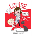 Louise Loves Art - Hardcover