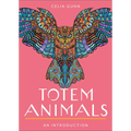 Totem Animals: Your Plain & Simple Guide to Finding, Connecting To, and Working with Your Animal Guide - Paperback