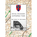 Royal Engineers Battlefield Tour: THE SEINE TO THE RHINE: Vol. 1 - An Account of the Operations Included in the Tour & Vol. 2 - A Guide to the Conduct - Paperback