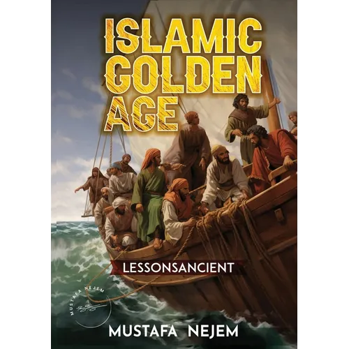 The Islamic Golden Age: Shipping and Trading Lessons from History - Paperback