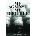 Me Against My Brother: At War in Somalia, Sudan and Rwanda - Paperback