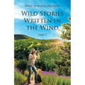 Wild Stories Written in the Wind: Part 1 - Paperback