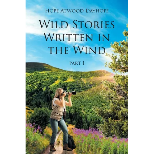 Wild Stories Written in the Wind: Part 1 - Paperback