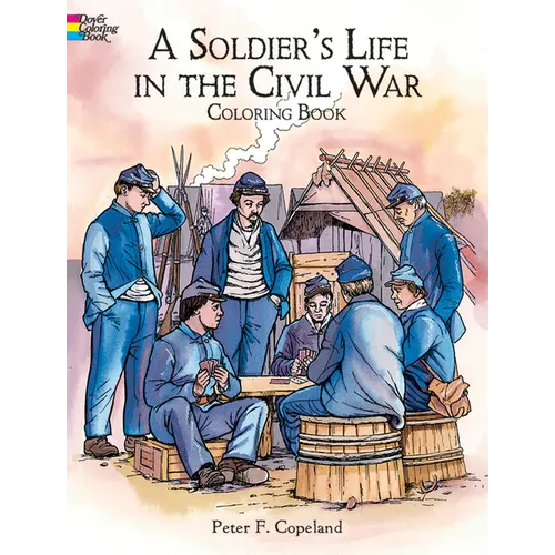 A Soldier's Life in the Civil War Coloring Book - Paperback