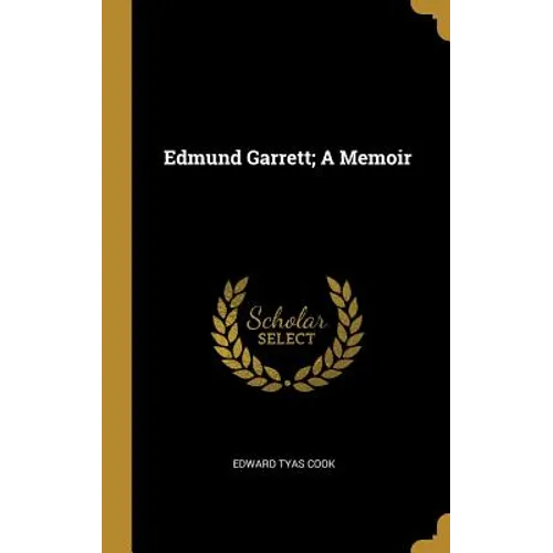 Edmund Garrett; A Memoir - Hardcover