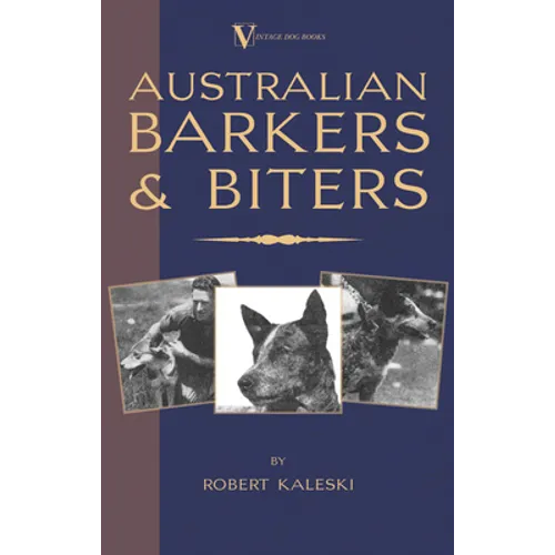 Australian Barkers and Biters - Hardcover