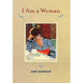 I Am a Woman - Hardcover