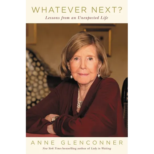 Whatever Next?: Lessons from an Unexpected Life - Hardcover