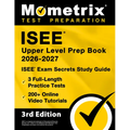 ISEE Upper Level Prep Book 2026-2027 - 3 Full-Length Practice Tests, 200+ Online Video Tutorials, ISEE Exam Secrets Study Guide: [3rd Edition] - Paperback