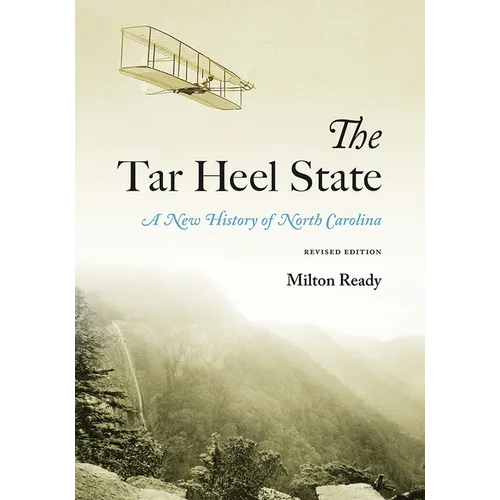 The Tar Heel State: A New History of North Carolina - Paperback