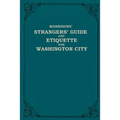 Morrison's Strangers' Guide and Etiquette for Washington City - Paperback