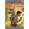 Tinker (RoboTales, book 1) - Paperback