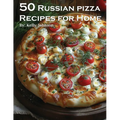 50 Russian Pizza Recipes for Home - Paperback