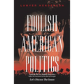 Foolish American Politics: Let's Discuss the Issues - Paperback