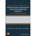 The Clinical Handbook of Mindfulness-Integrated Cognitive Behavior Therapy: A Step-By-Step Guide for Therapists - Paperback