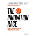 The Innovation Race: How to Change a Culture to Change the Game - Paperback