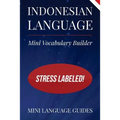 Indonesian Language Mini Vocabulary Builder: Stress Labeled! - Paperback