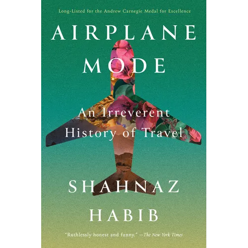 Airplane Mode: An Irreverent History of Travel - Paperback