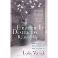 The Emotionally Destructive Relationship: Seeing It, Stopping It, Surviving It - Paperback