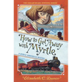 How to Get Away with Myrtle - Paperback