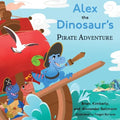 Alex the Dinosaur's Pirate Adventure - Paperback